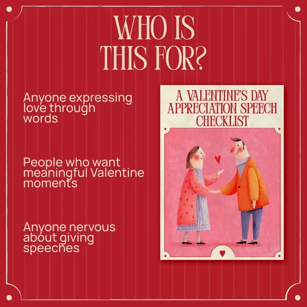 A Valentine’s Day Appreciation Speech Checklist – Valentine's Day Appreciation Speech Template for Heartfelt, Romantic & Meaningful Words