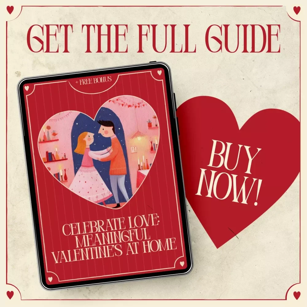 Celebrate Love: Meaningful Valentine’s at Home – Romantic Valentine’s Day Guide for Couples, At-Home Love Rituals, Connection-Building eBook, Digital Download