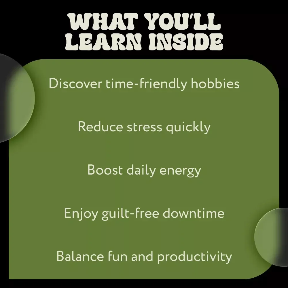 Finding Your Perfect Hobby When Time is Tight | A Practical Guide to Choosing What Suits Busy Schedules