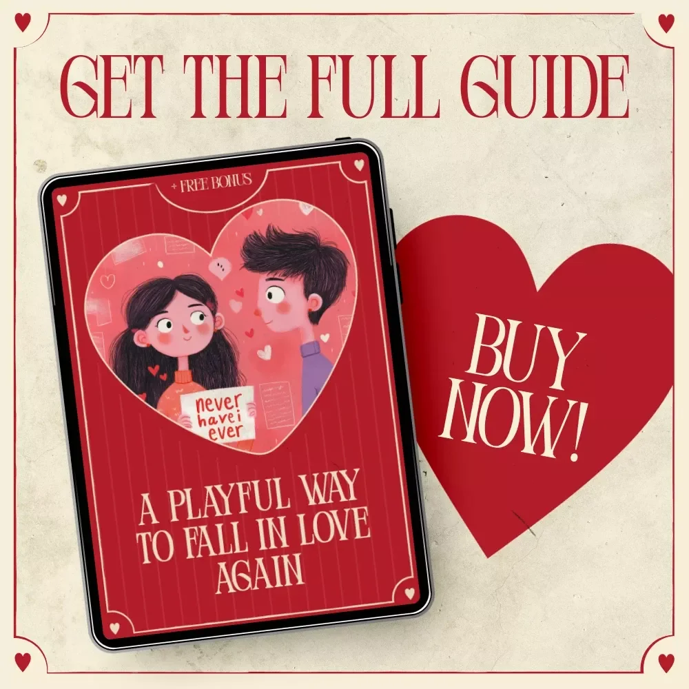 A Playful Way to Fall in Love Again – A Fun Couples Guide with Valentine’s Day Never Have I Ever Questions