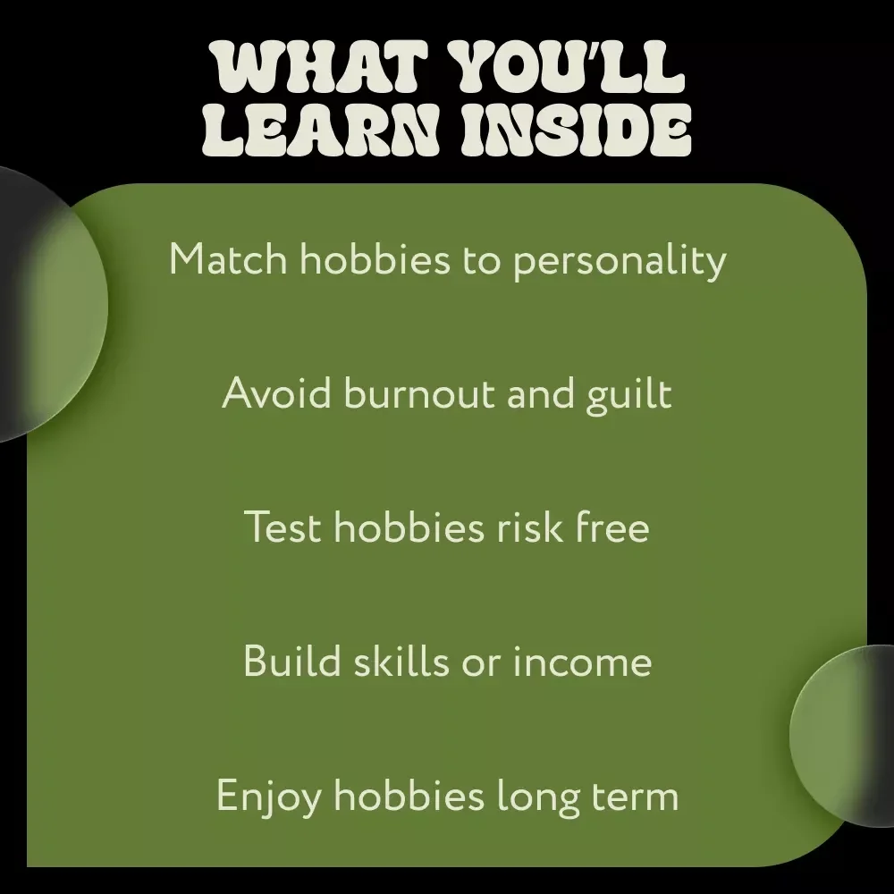 The Right Hobby Finds You When You Stop Guessing – eBook Guide on How to Find a That Fits My Personality, Self-Discovery Workbook for Lifestyle & Creative Clarity