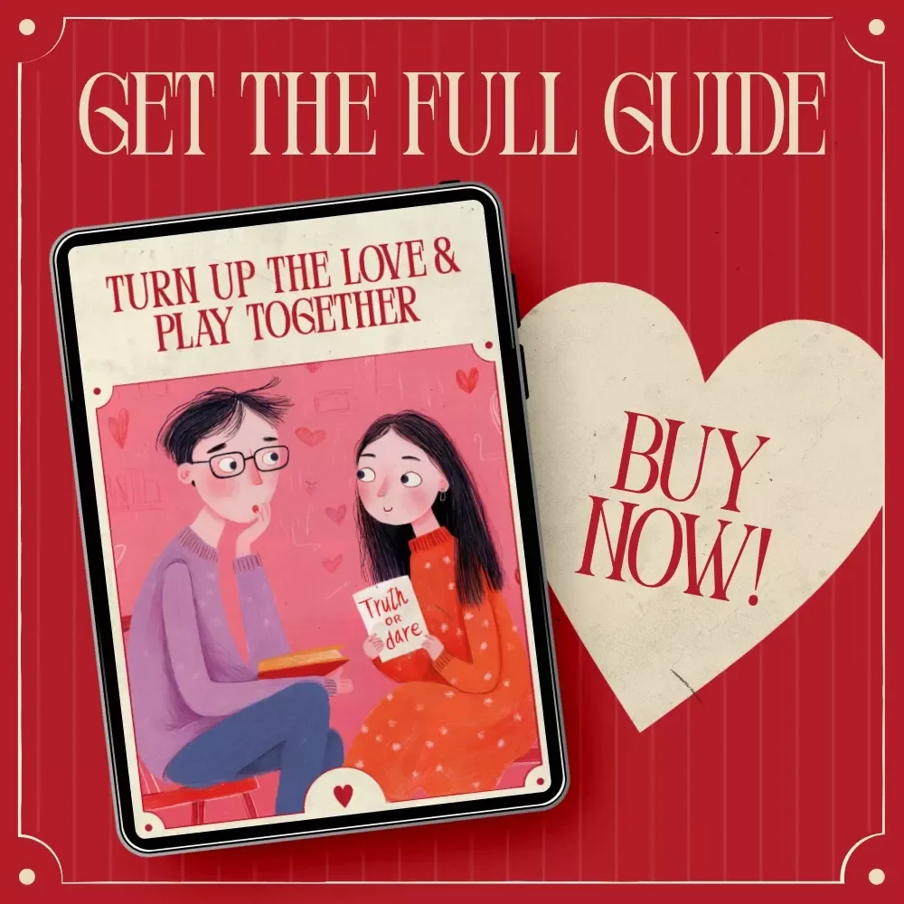 Turn Up the Love and Play Together – Romantic Guide | Valentine’s Day Truth or Dare for Couples Connection Game