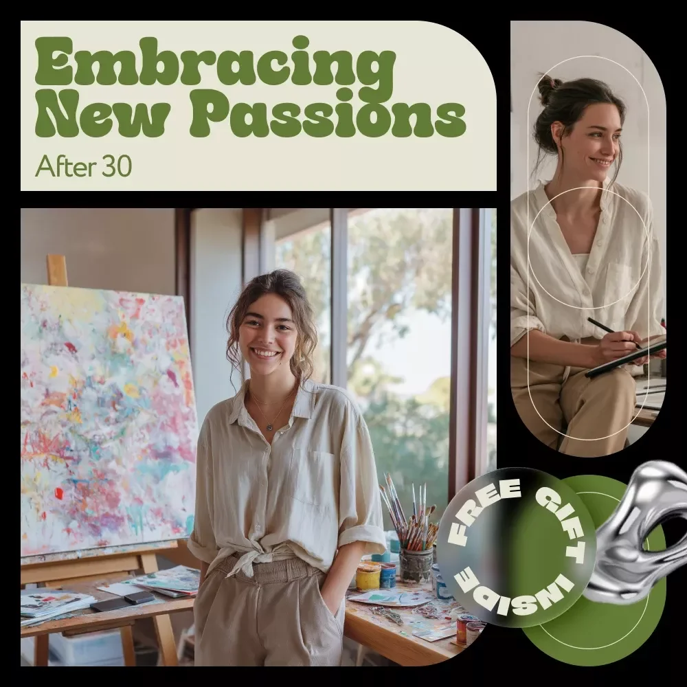 Embracing New Passions After 30 – A Practical eBook for Self-Discovery, Creativity, and Fresh ideas for people over 30