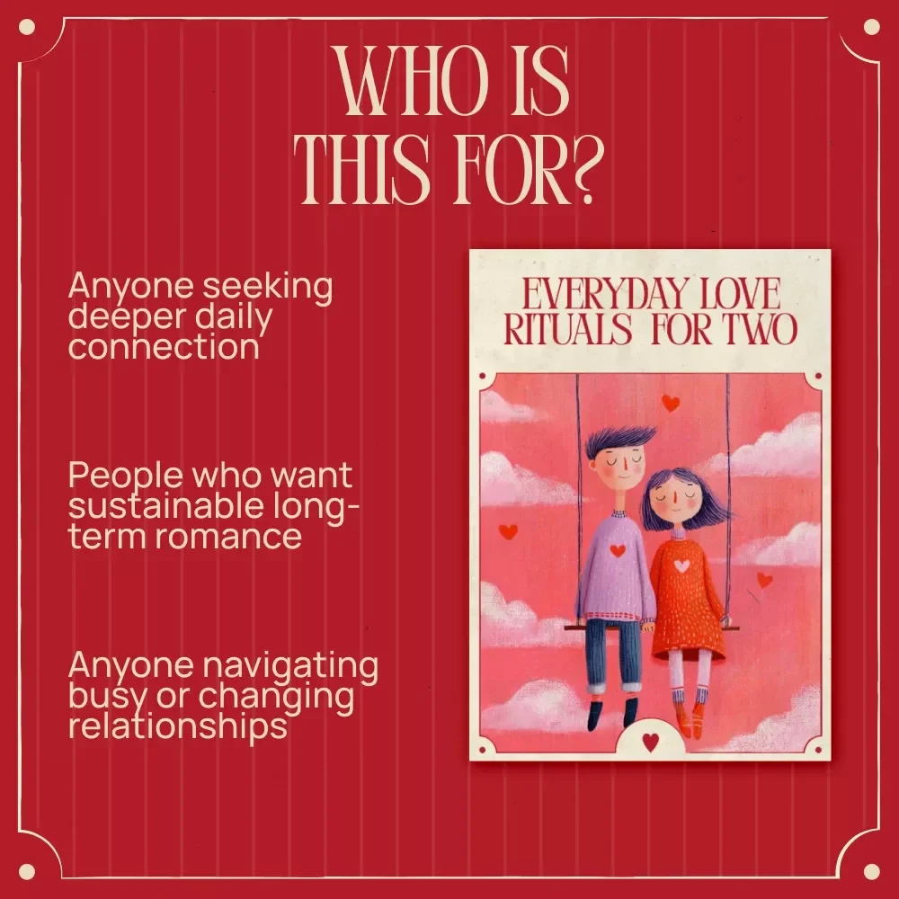 Everyday Love Rituals for Two: An Intimate eBook of Daily Couple Rituals Inspired by Valentine’s Day for Deeper Connection