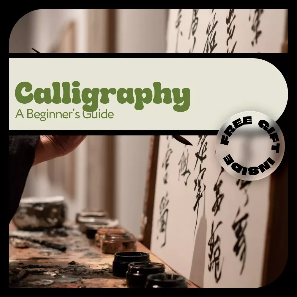 A Beginner’s Guide to Calligraphy – Easy Start Digital Guide for Calligraphy Basics for Beginners, Modern Hand Lettering Practice & Creative Skills