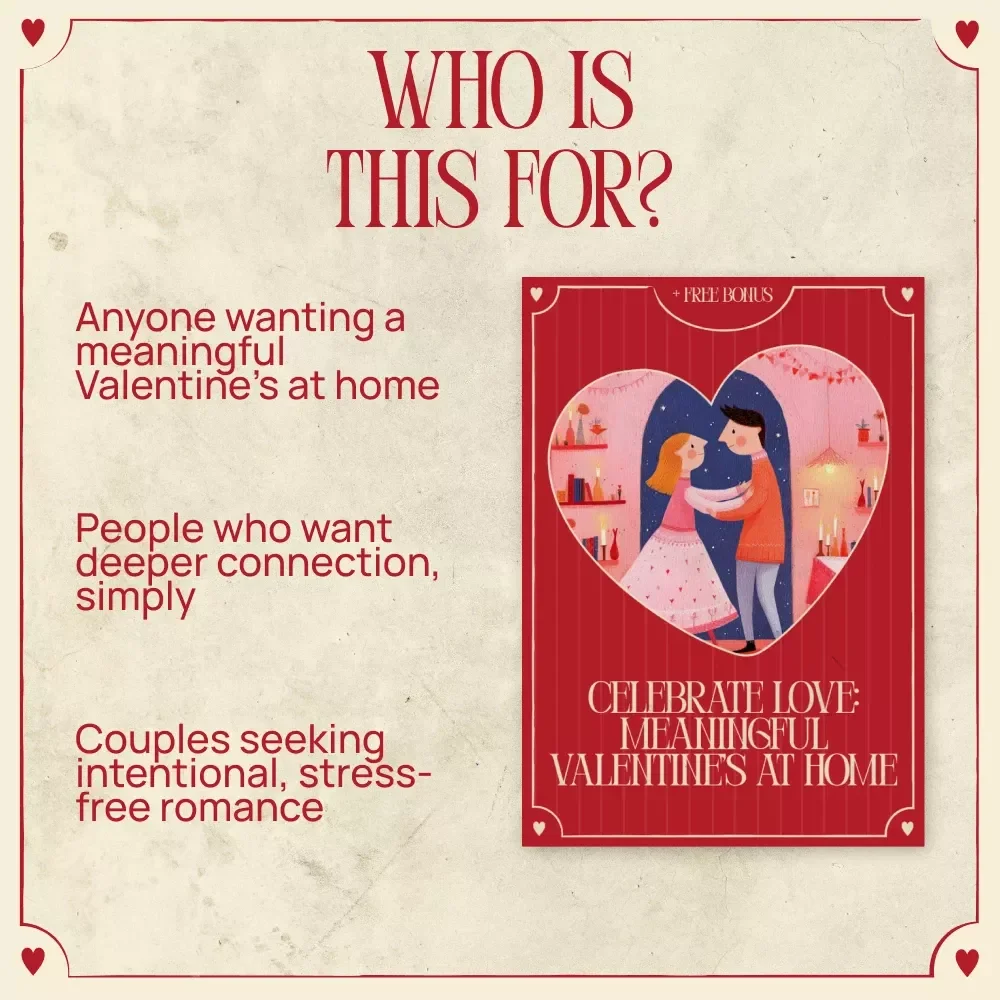 Celebrate Love: Meaningful Valentine’s at Home – Romantic Valentine’s Day Guide for Couples, At-Home Love Rituals, Connection-Building eBook, Digital Download