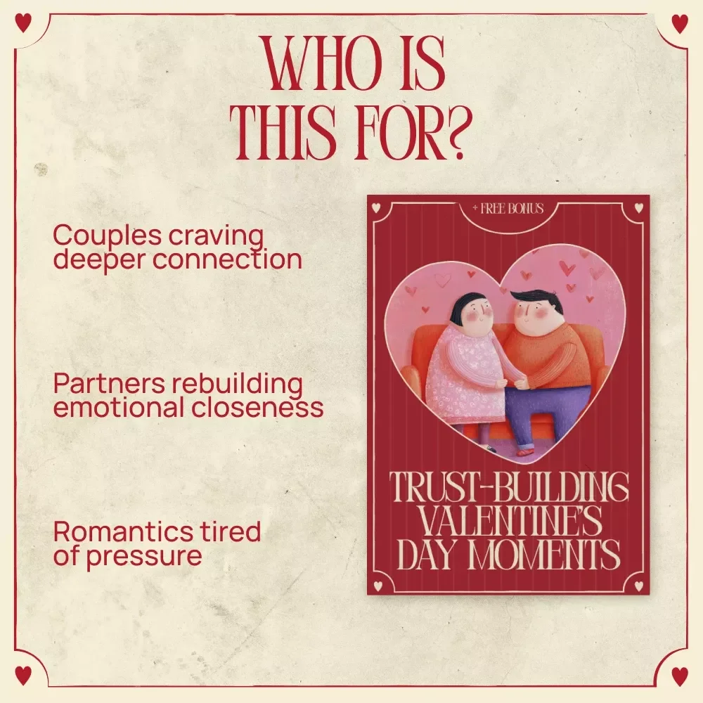 Trust-Building Valentine’s Day Moments – A Guided Ebook of Valentine’s Day Activities That Deepen Trust, Emotional Connection & Meaningful Couple Experiences