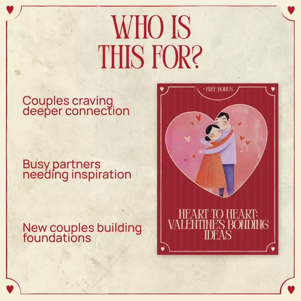 Heart to Heart: Valentine’s Bonding Ideas – A Romantic Relationship Guide with Couples Bonding Ideas for Valentine’s Day