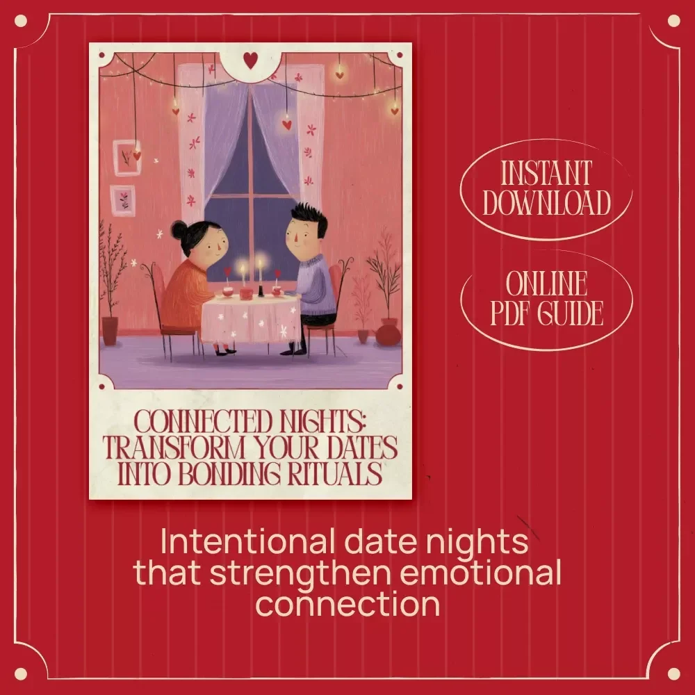 Connected Nights: Transform Your Dates Into Bonding Rituals | Relationship eBook Guide for Couples | Date Night Traditions That Boost Connection