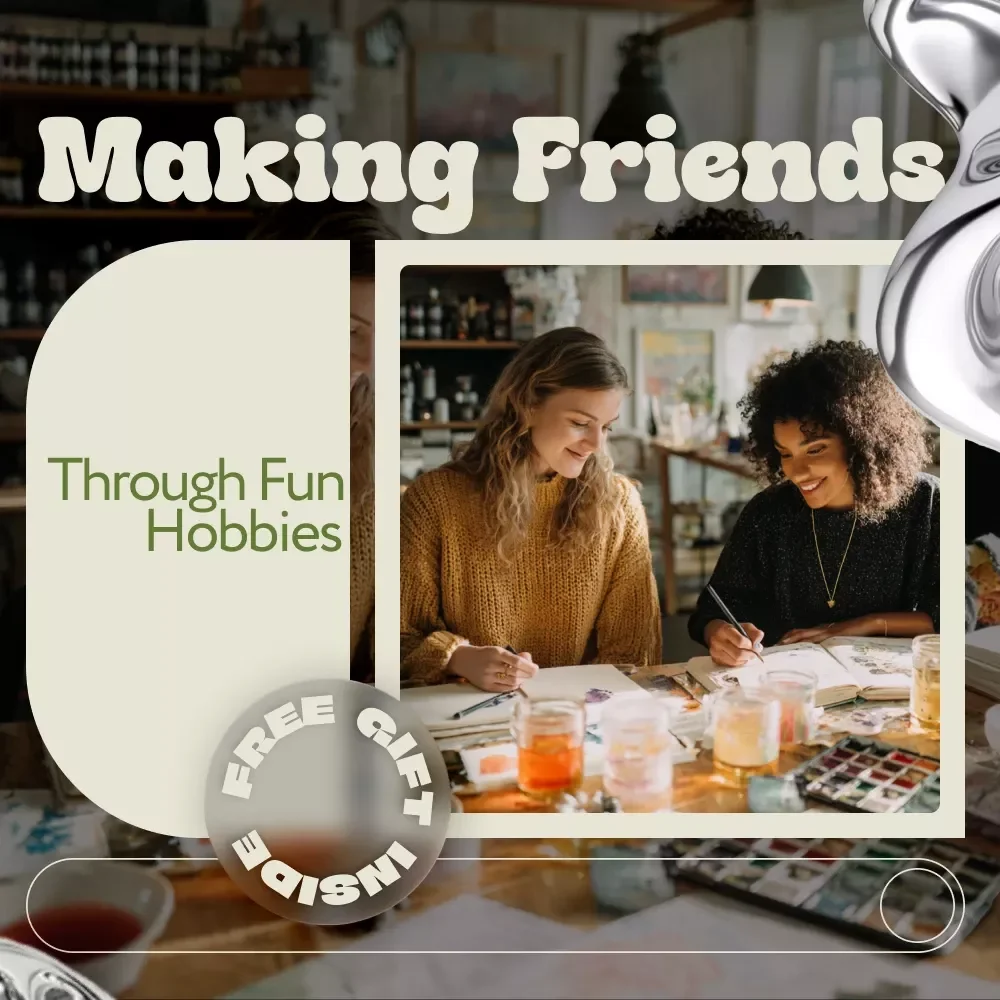 Making Friends Through Fun Hobbies | Digital Guide to Hobbies That Help Make Friends | Social Skills & Community Building Download
