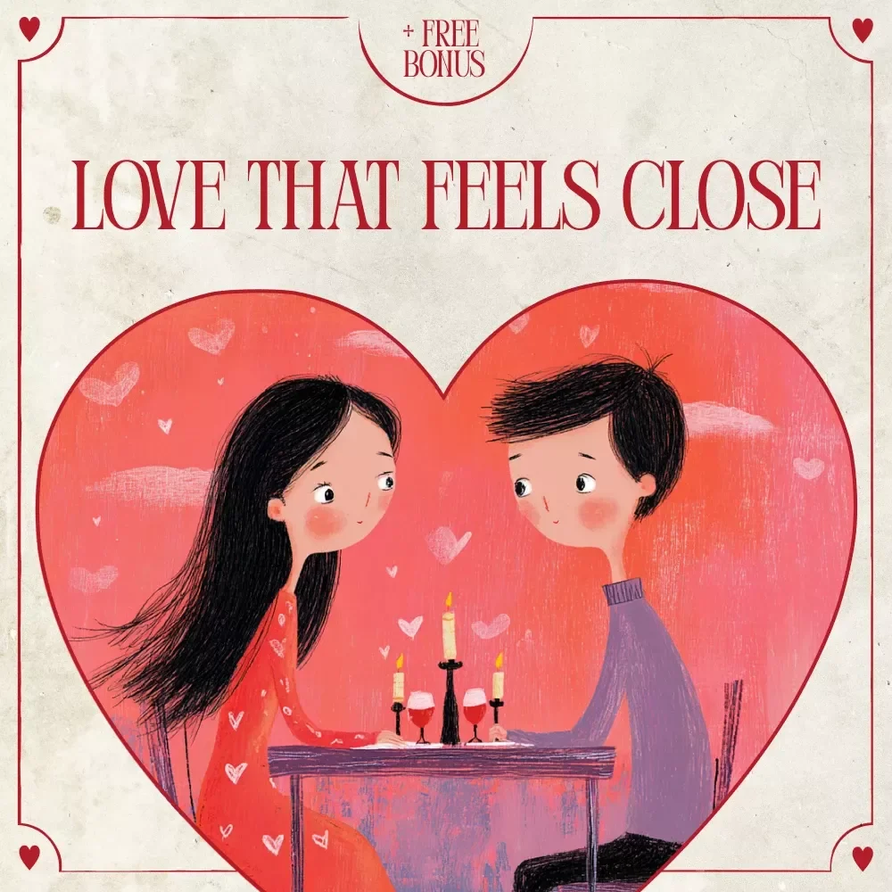 Love That Feels Close – A Valentine’s Day eBook for Emotional Connection