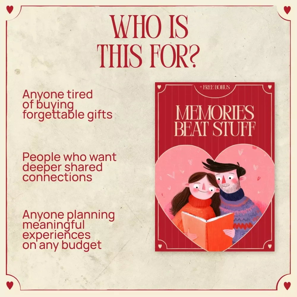 Memories Beat Stuff – Digital Checklist for Why Shared Memories Matter More Than Physical Gifts | Meaningful Experience Gift Guide