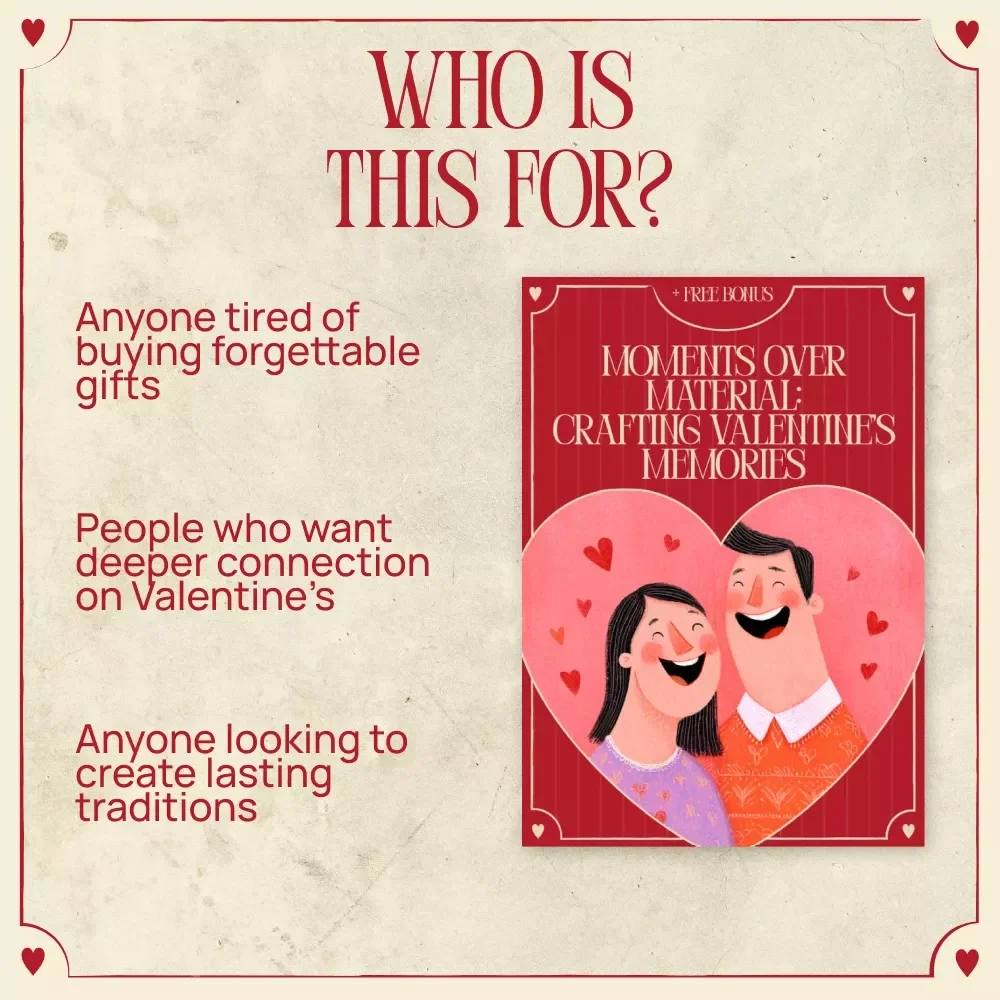 Moments Over Material: Crafting Valentine’s Memories | Romantic Experience Gift Ideas | AI Date Planning Guide | Digital Valentine’s Day Checklist