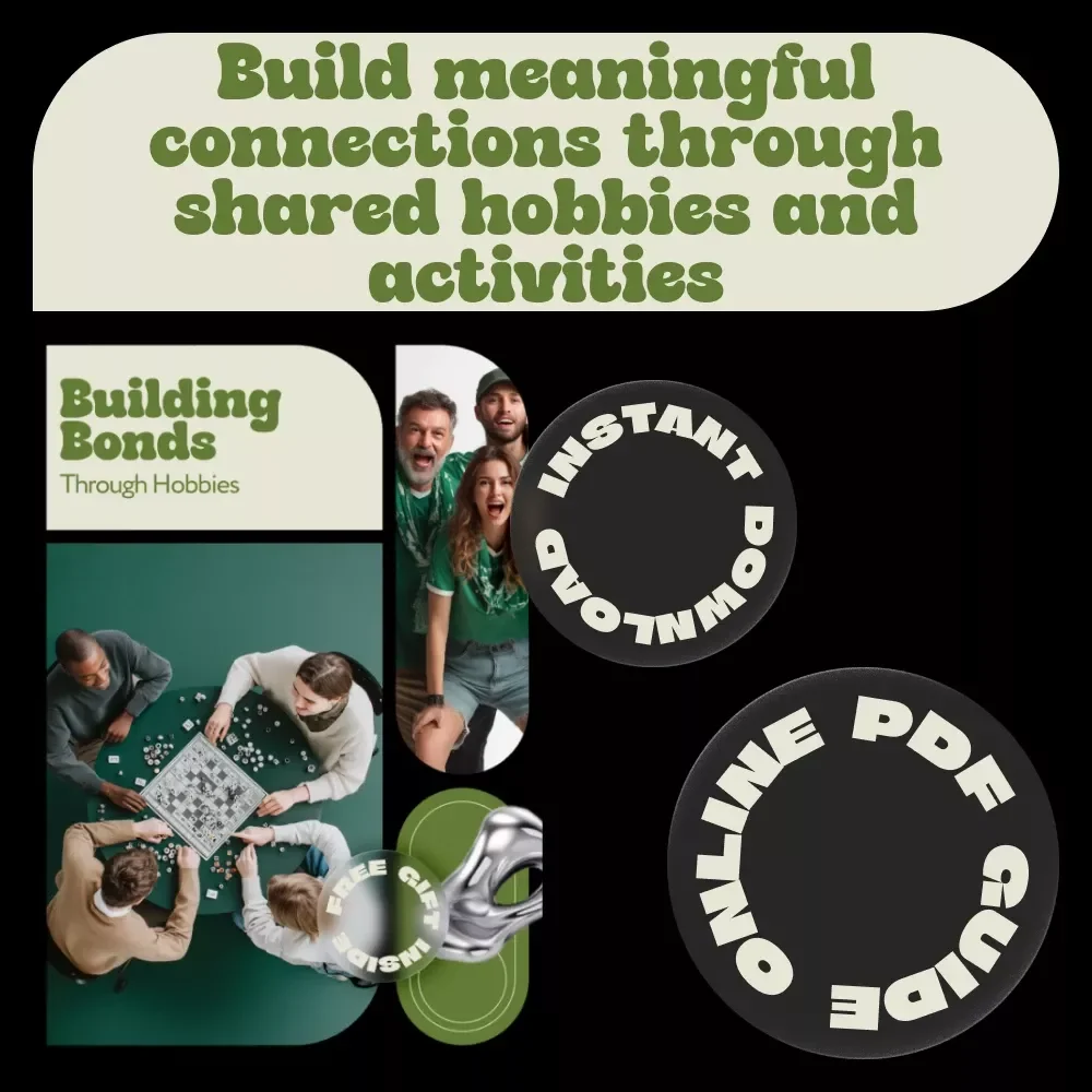 Building Bonds Through Hobbies – A Practical Guide to Hobbies for Social Connection, Group Activities & Creative Social Living (Digital Download)