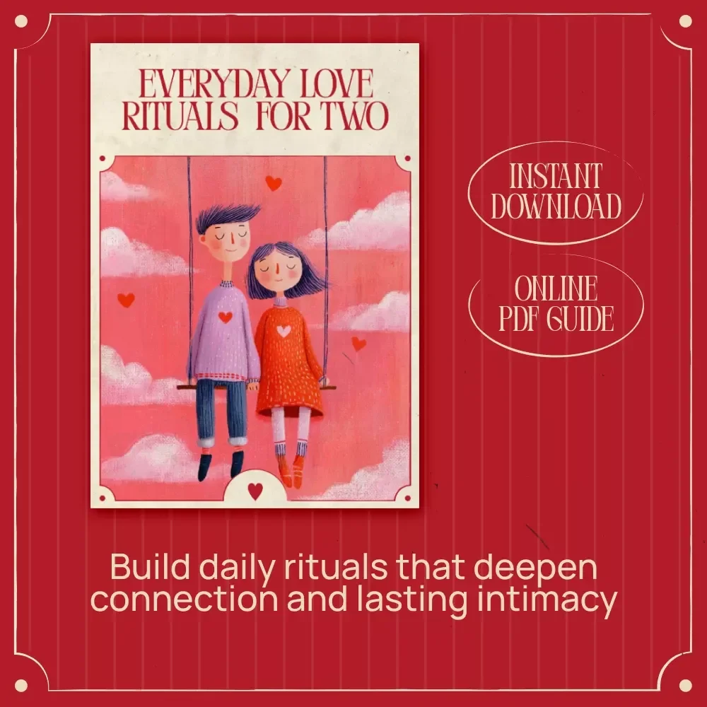 Everyday Love Rituals for Two: An Intimate eBook of Daily Couple Rituals Inspired by Valentine’s Day for Deeper Connection