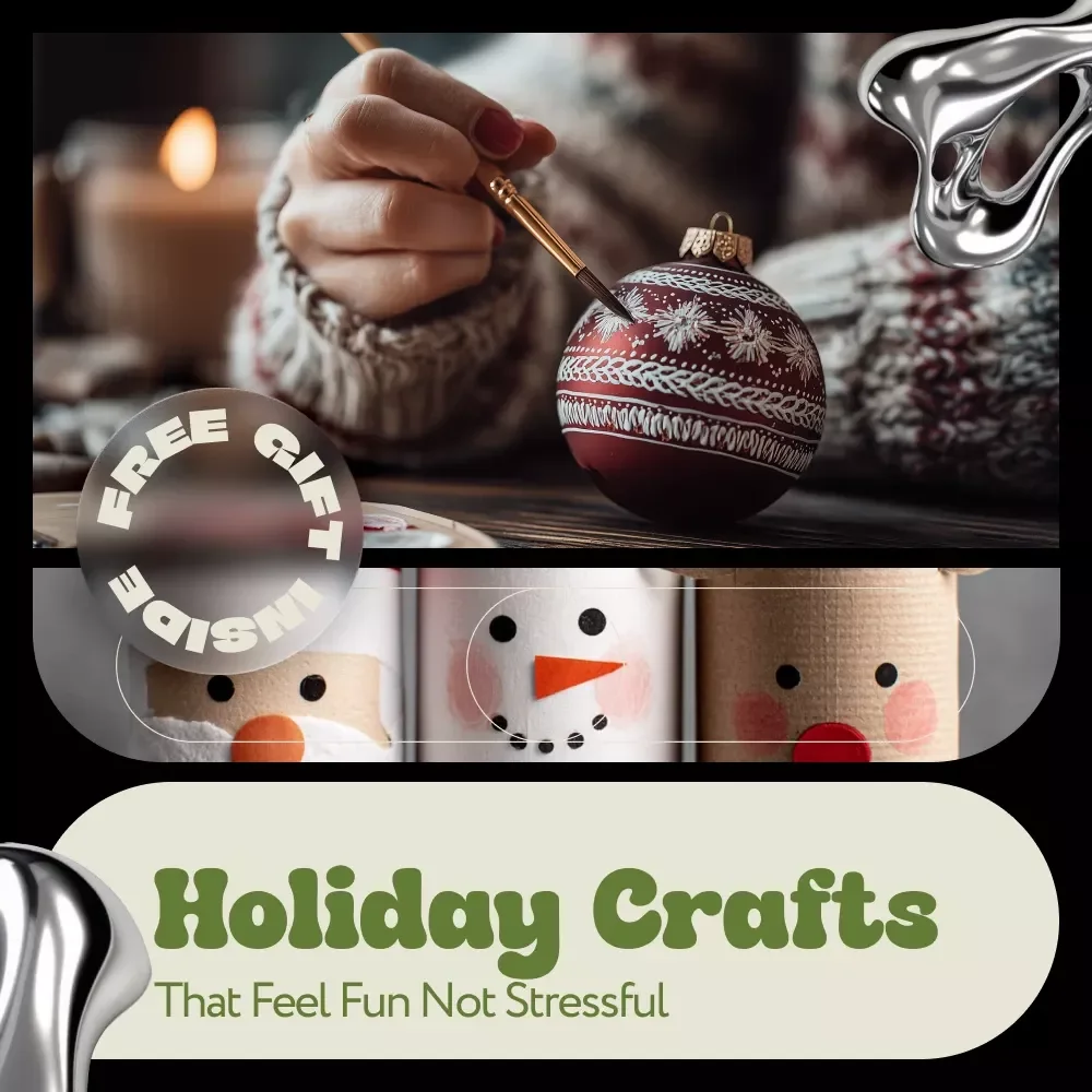 Holiday Crafts That Feel Fun Not Stressful – Simple Checklist for DIY Holiday Craft Ideas, Stress-Free Craft Planning & Joyful Seasonal Projects