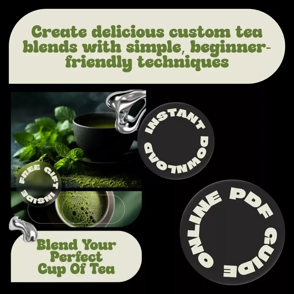 Blend Your Perfect Cup of Tea – A Practical Tea Blending Guide with Tea Blending Tips for Beginners & Creators