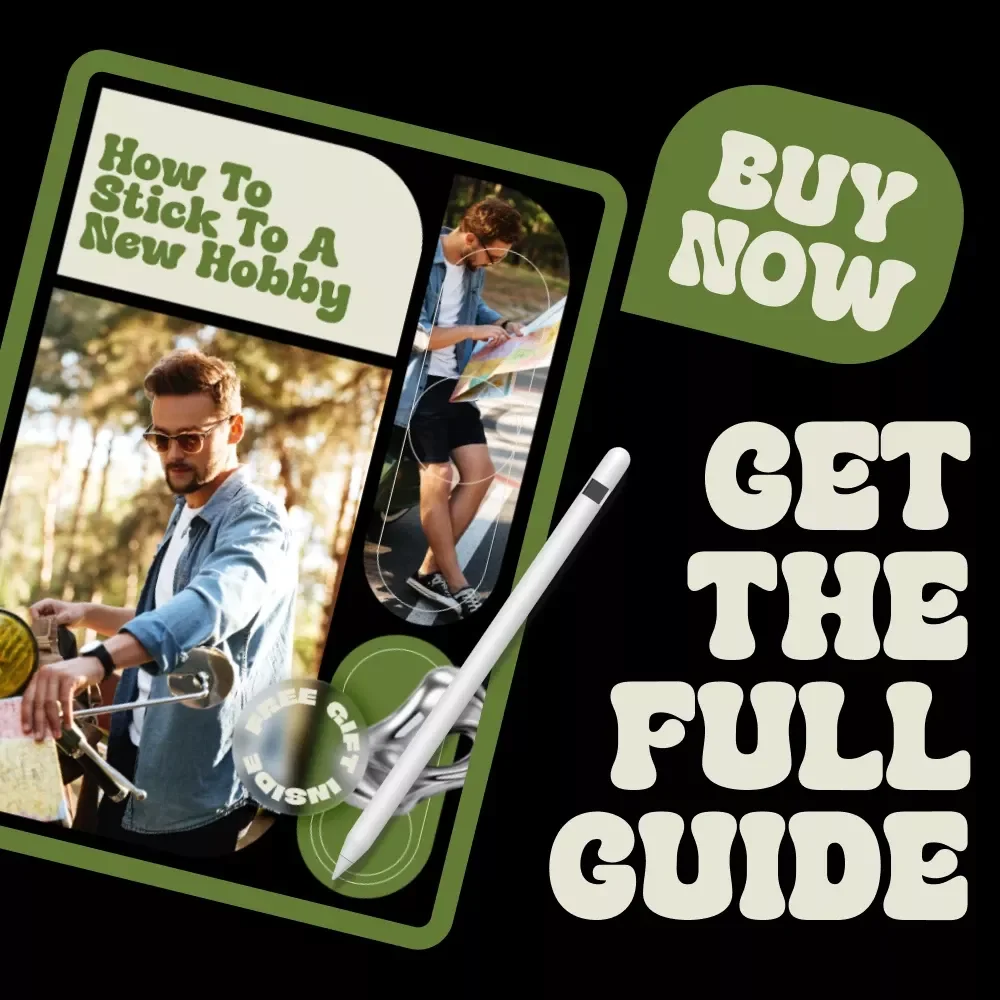 How to Stick to a New Hobby – Practical eBook Guide on Motivation, Habits & Consistency | Learn how to stick to a new hobby with Simple Systems That Last