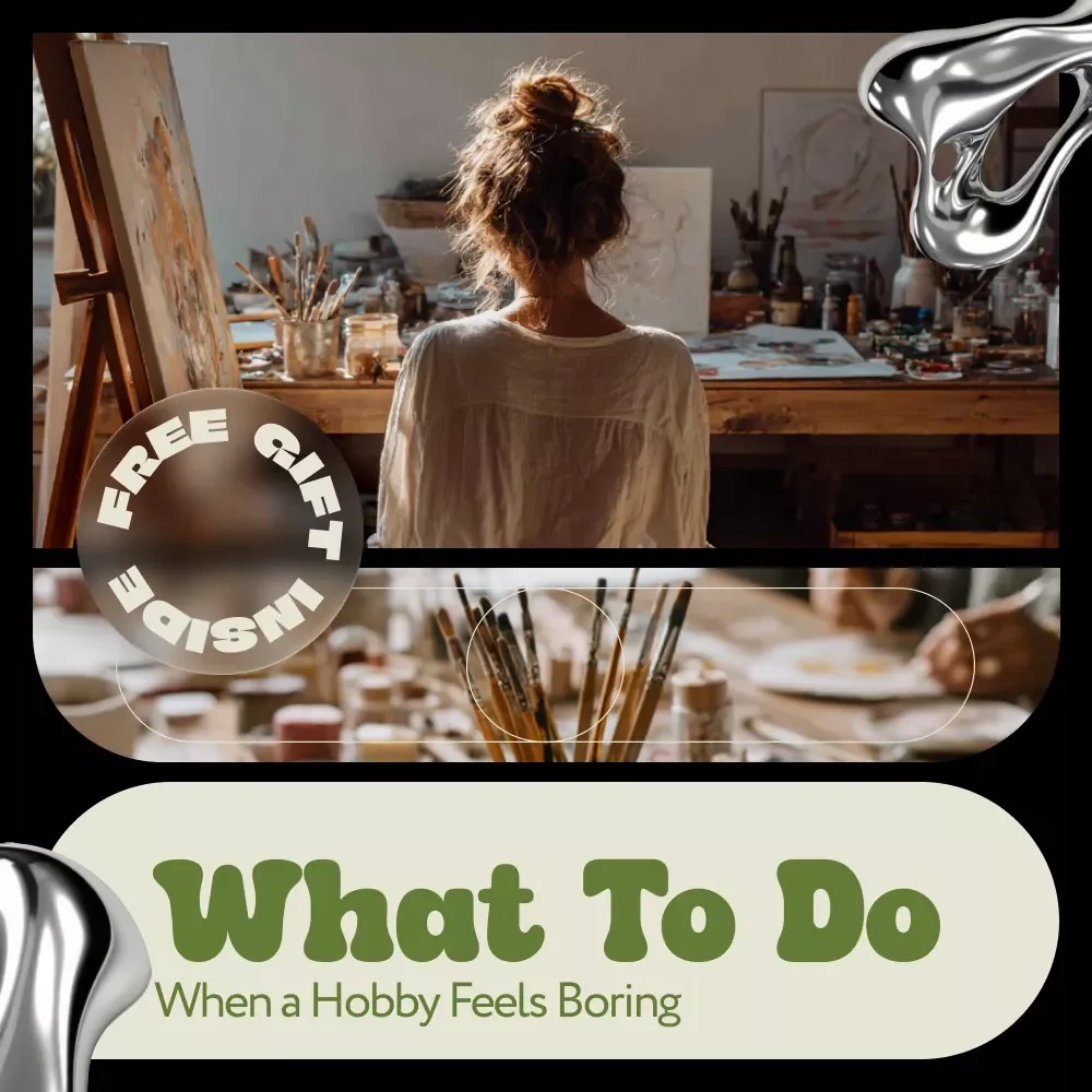 What to Do When a Hobby Feels Boring – Practical eBook Guide to Reignite Motivation, Creativity, and Joy in Your Favorite Hobbies