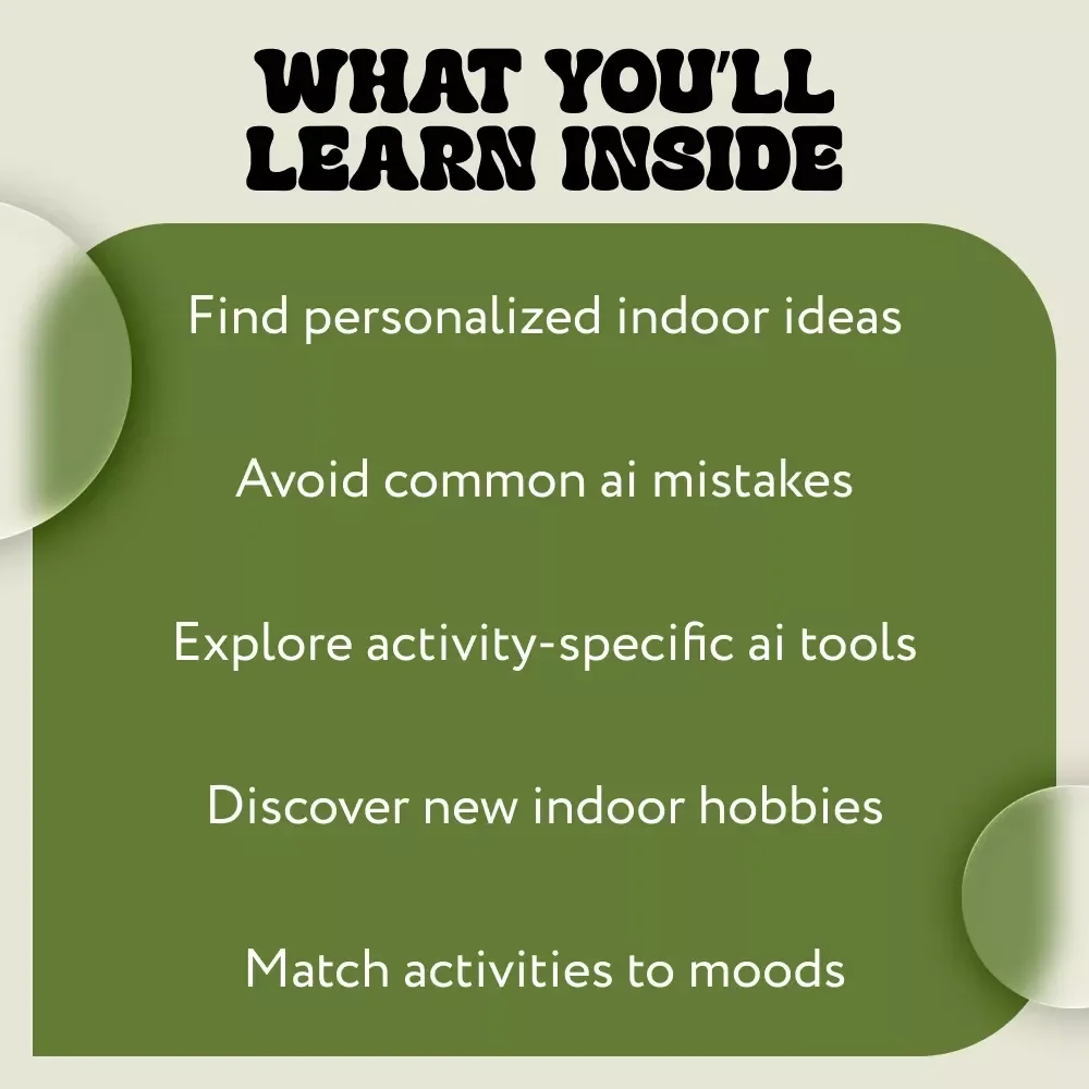 Indoor Fun with Smart AI Tools | Digital Guide to Discover ai tools to suggest indoor activity ideas, Creative At-Home Entertainment, and New Hobbies