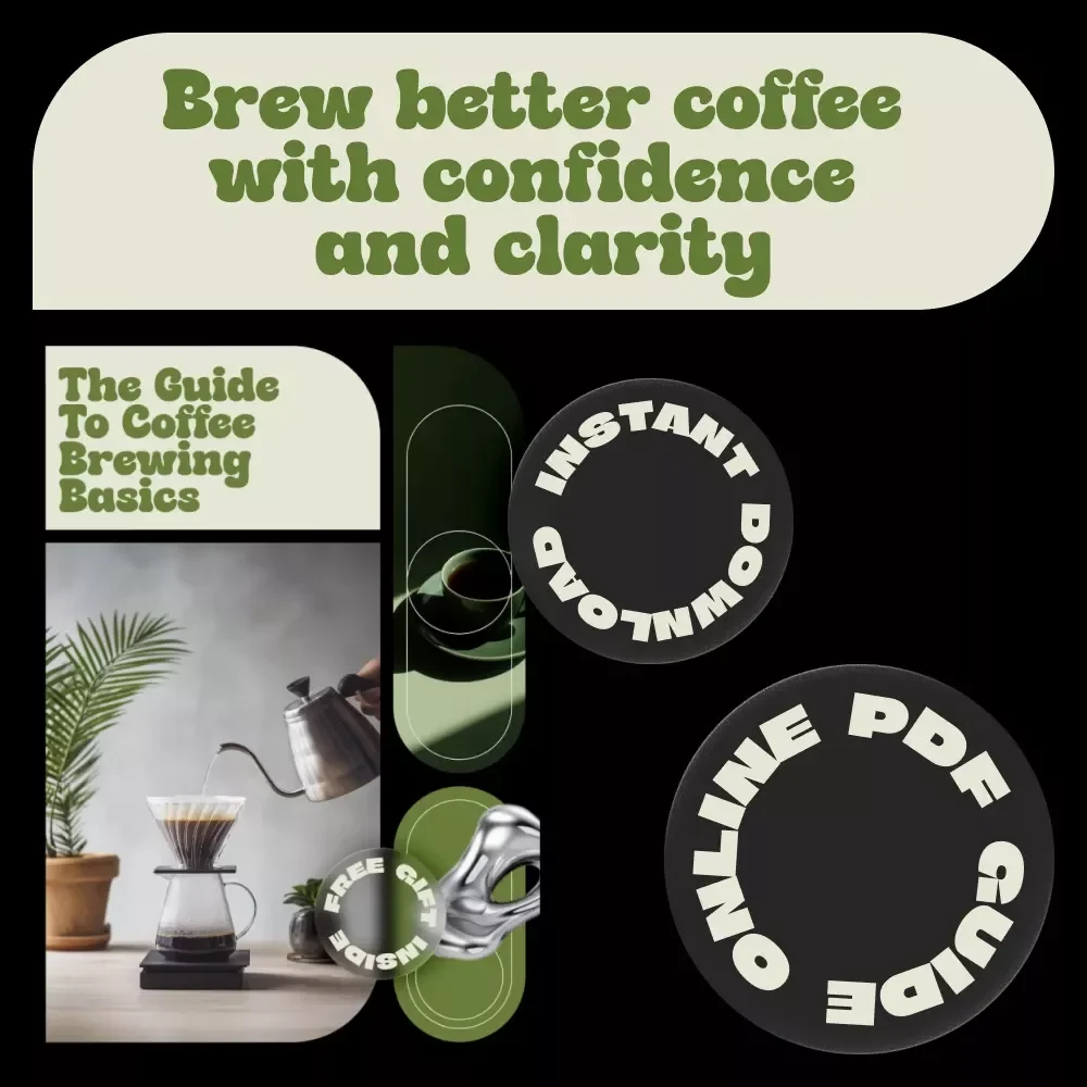 The Guide to Coffee Brewing Basics – Beginner-Friendly Coffee Brewing Basics eBook for Better Home Coffee