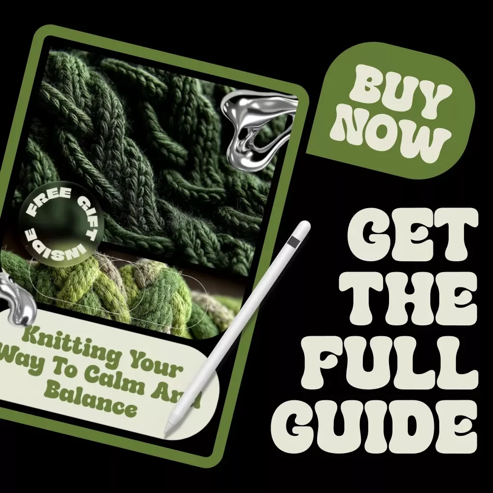 Knitting Your Way to Calm and Balance – A Mindful Knitting eBook for Stress Relief, Emotional Wellness, and Everyday Calm