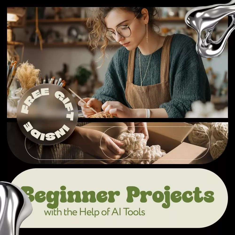 Beginner Projects with the Help of AI Tools – Creative Craft eBook for Beginners, Smart DIY Ideas, ai tools to recommend beginner crafts, Easy Home Décor, Gifts & Seasonal Projects
