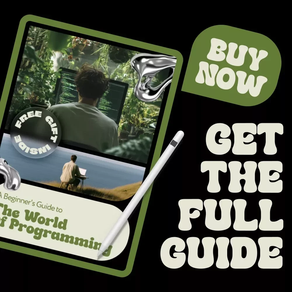 A Beginner's Guide to the World of Programming | Coding for Beginners eBook | Learn to Code from Scratch, Step-by-Step Programming Guide