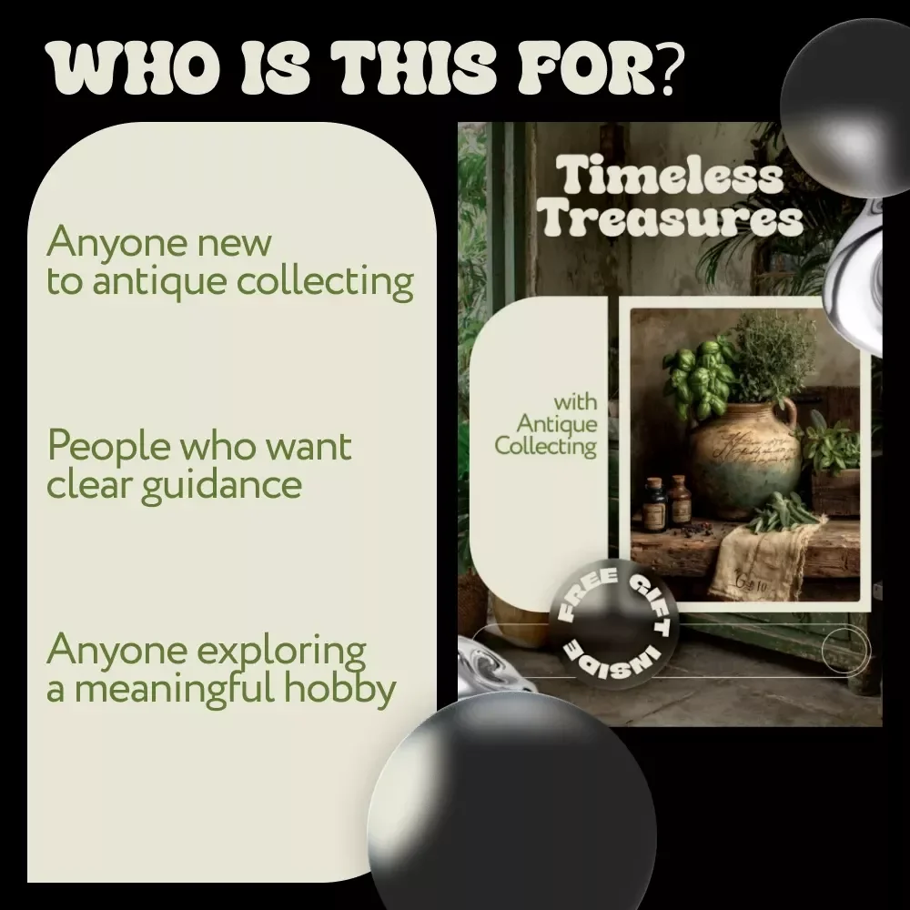 Timeless Treasures with Antique Collecting – A Practical Guide Filled with Antique Collecting Ideas for Beginners & Passionate Collectors