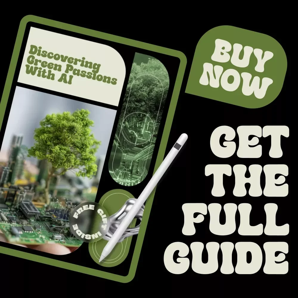 Discovering Green Passions with AI – Eco-Friendly Ebook Guide Using AI Tools to Discover Eco Hobbies, Sustainable Crafts, Gardening & Green Living