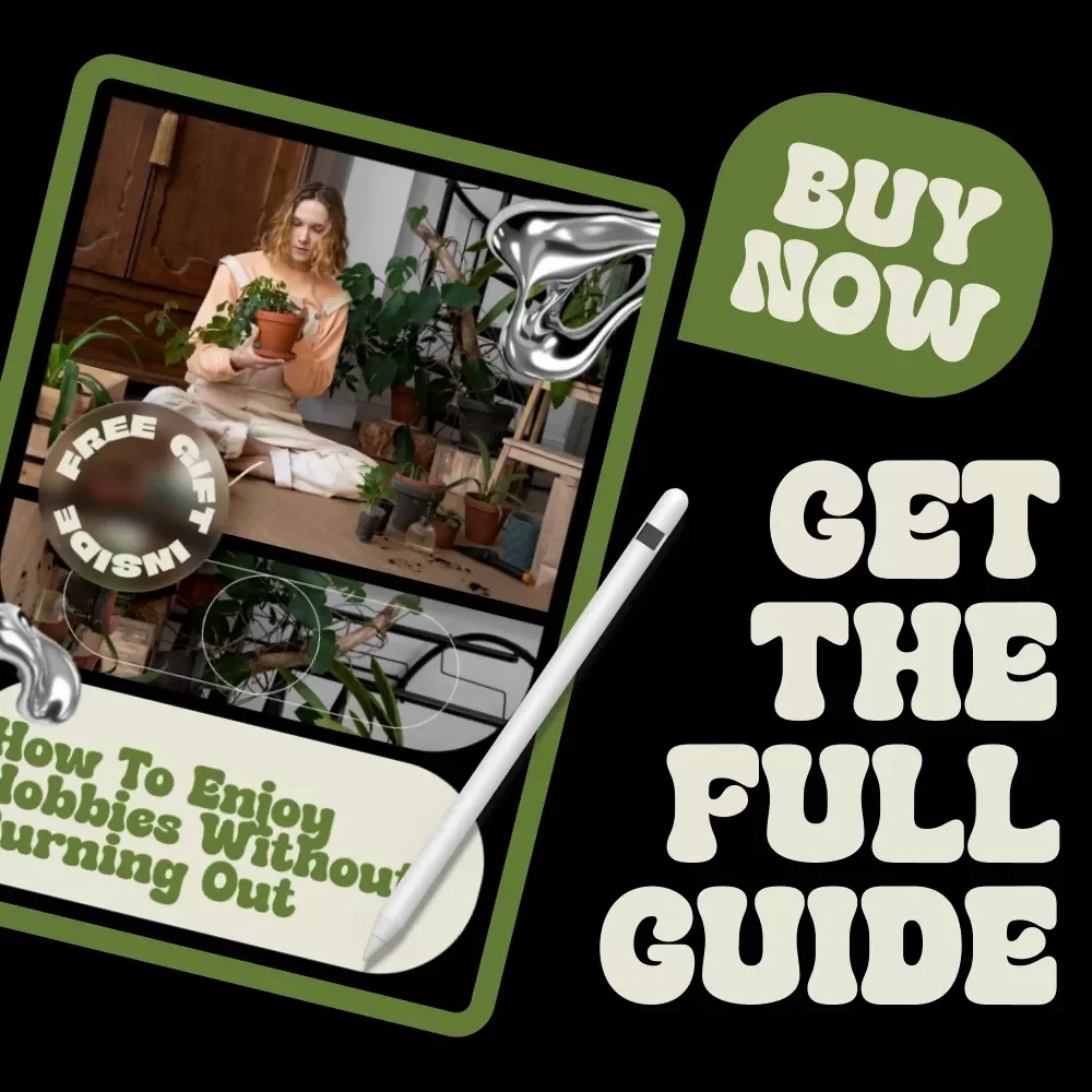 How to Enjoy Hobbies Without Burning Out – Practical Ebook Guide on How to Avoid Burnout With Hobbies, Build Balance, Set Boundaries & Enjoy Your Passions Again