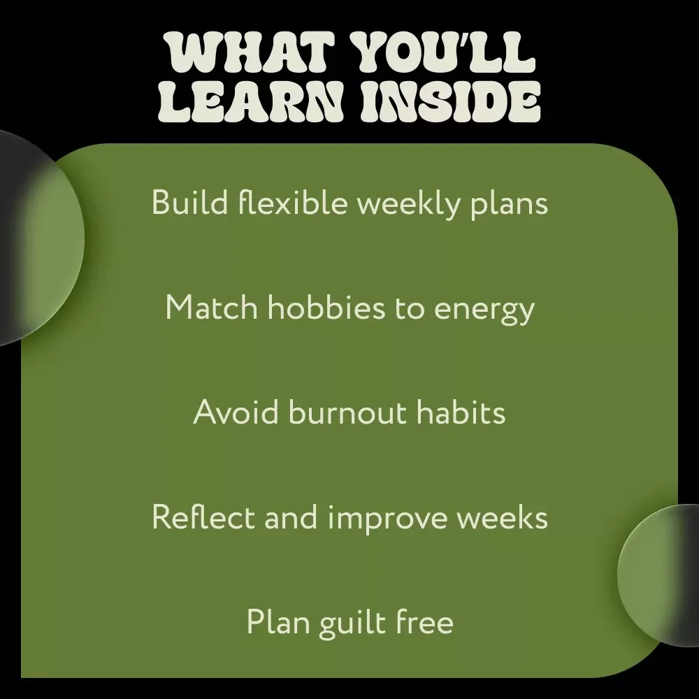 Plan It Right Enjoy It More – A Flexible Guide with Weekly Hobby Planning Tips for Busy Lives