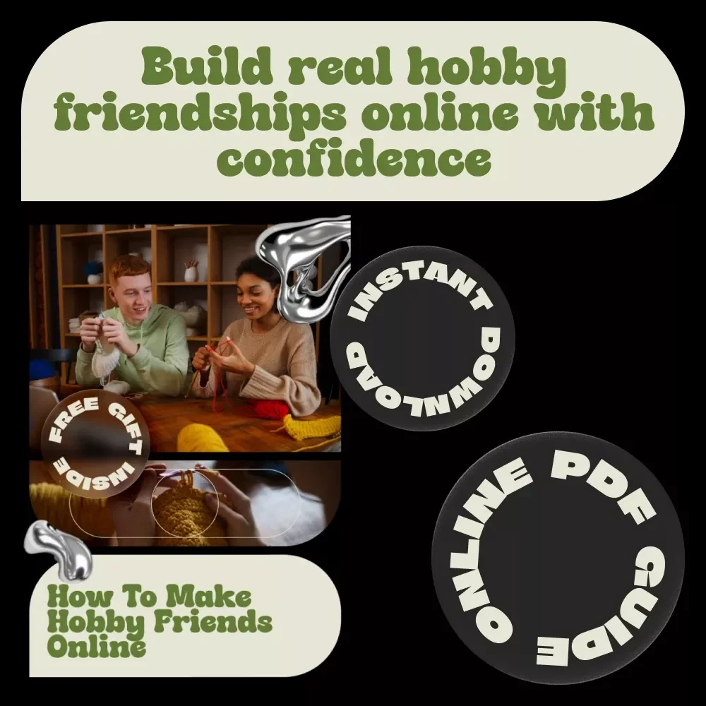 How to Make Hobby Friends Online – Digital Guide to Building Online Hobby Communities, Finding Like-Minded Friends & Using AI for Social Connection
