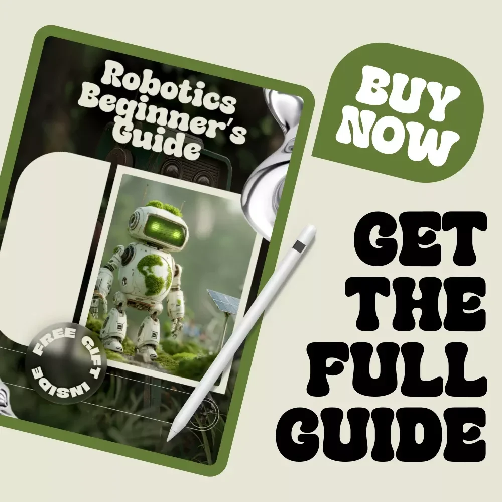 Robotics Beginner’s Guide | Robotics for Beginners Digital eBook | Beginner Robotics Step-by-Step Guide to Learn Robotics Basics at Home