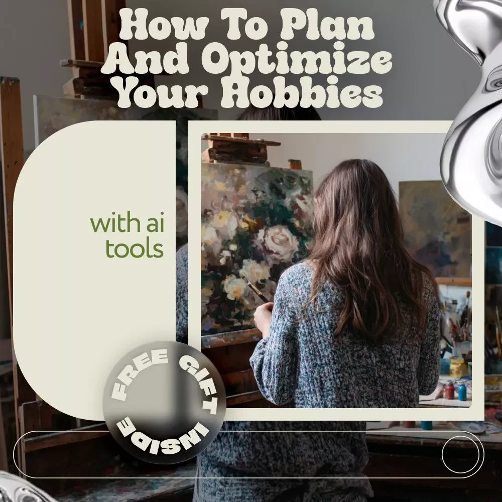 How to Plan and Optimize Your Hobbies with AI Tools – Smart Digital Guide for Creative Minds, Productivity Lovers & ai hobby planner for weekly routines