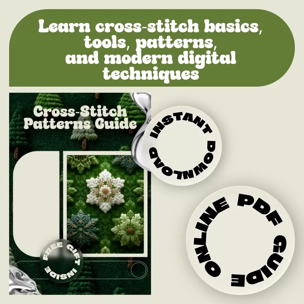 Cross-Stitch Patterns Guide – Beginner-Friendly Ebook with Cross Stitch Patterns for Beginners, Tools, Techniques & Modern Digital Methods