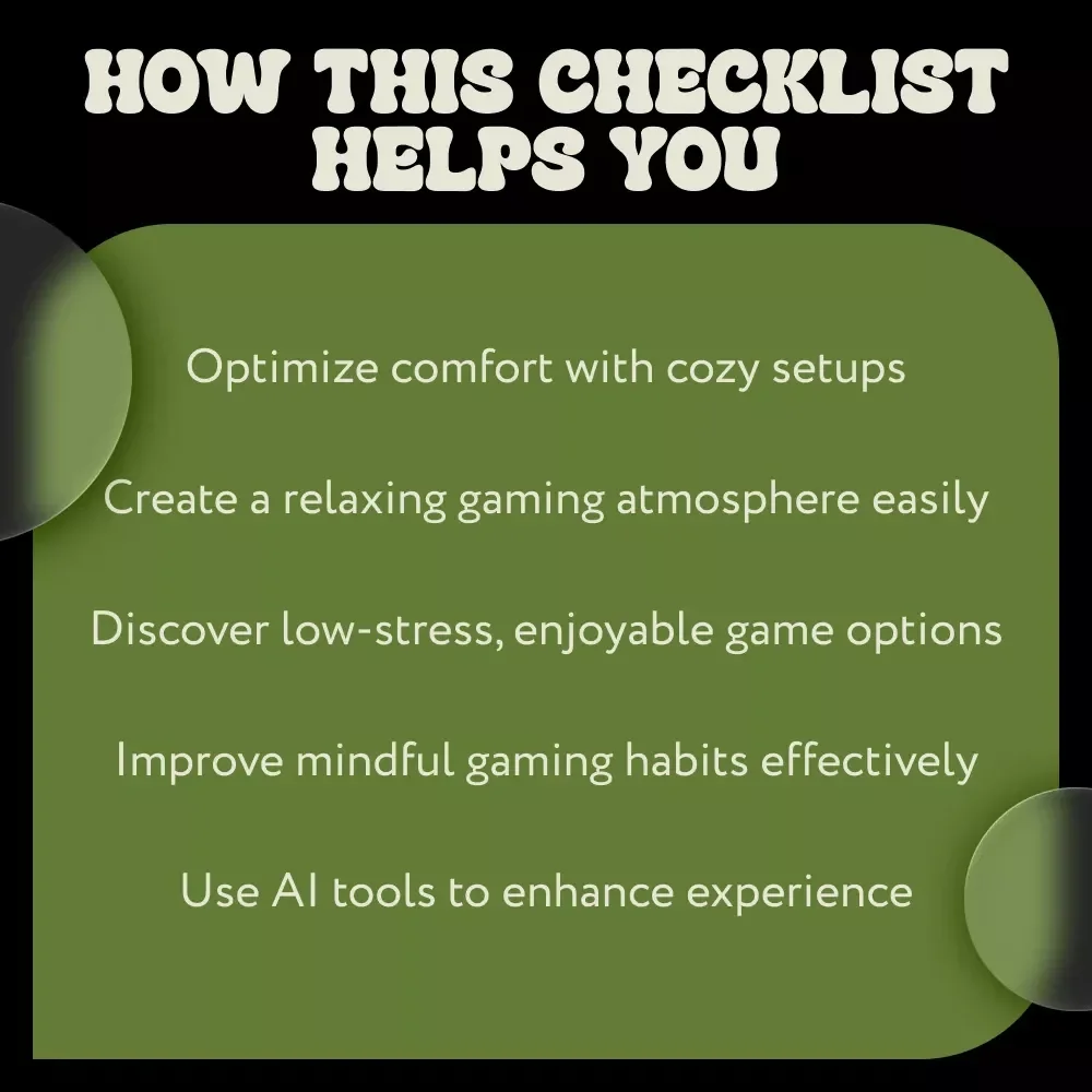 Cozy Gaming for Grownups Checklist – Relaxing Ideas, Comfy Setup & Mindful Play for Adults