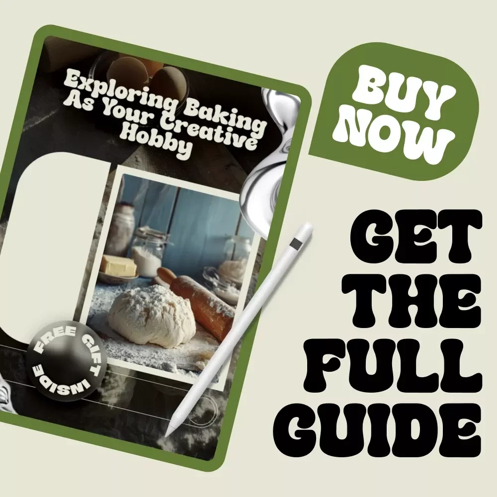 Exploring Baking as Your Creative Hobby | Inspiring eBook Guide to Baking as a Hobby, Tools, Techniques & Modern Baking Skills
