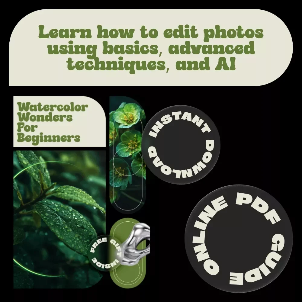 Mastering the Art of Photo Editing – A Complete eBook Guide on How to Edit Photos, From Beginner Basics to Advanced & AI Editing Techniques