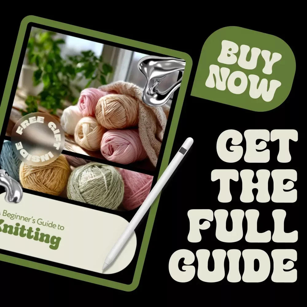A Beginner’s Guide to Knitting – Simple Step-by-Step Guide for Beginners | Learn how to take up knitting with Confidence | Digital Download