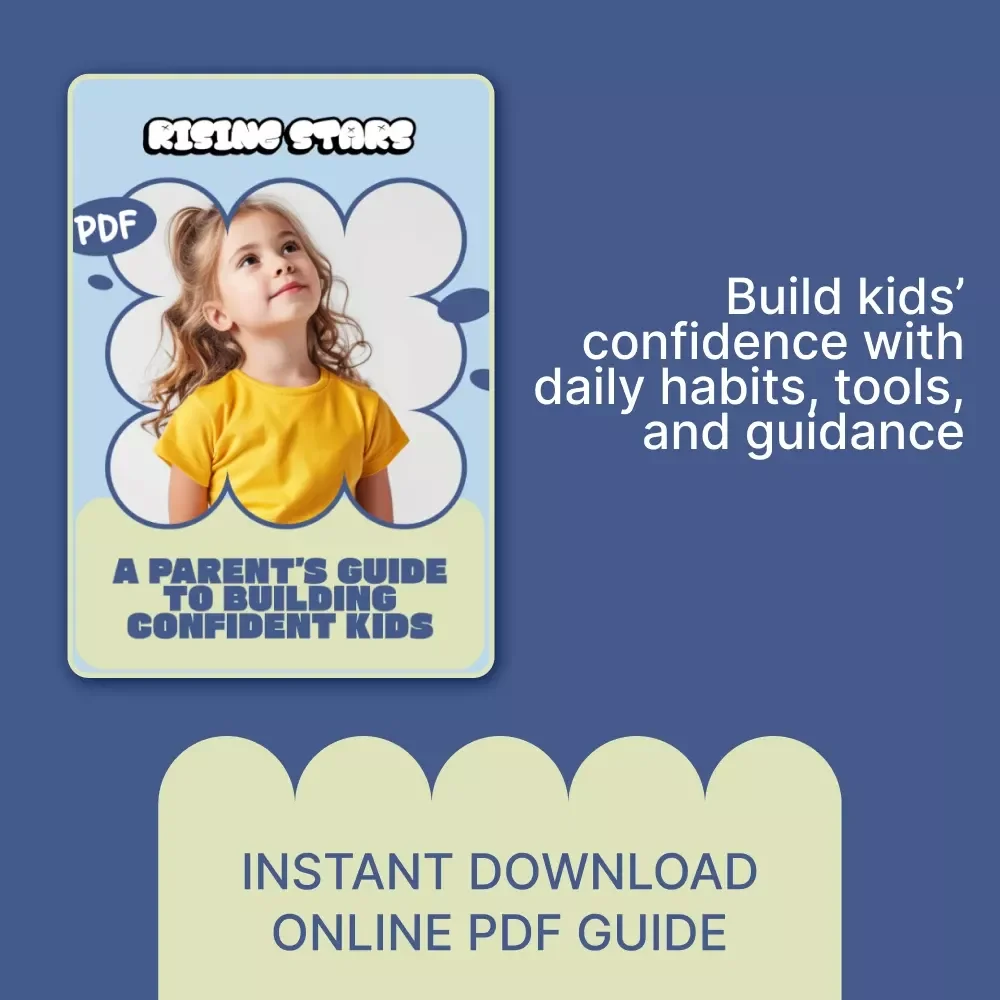 Rising Stars: A Parent’s Guide to Building Confident Kids | Practical Child Confidence Building Tips for Everyday Parenting