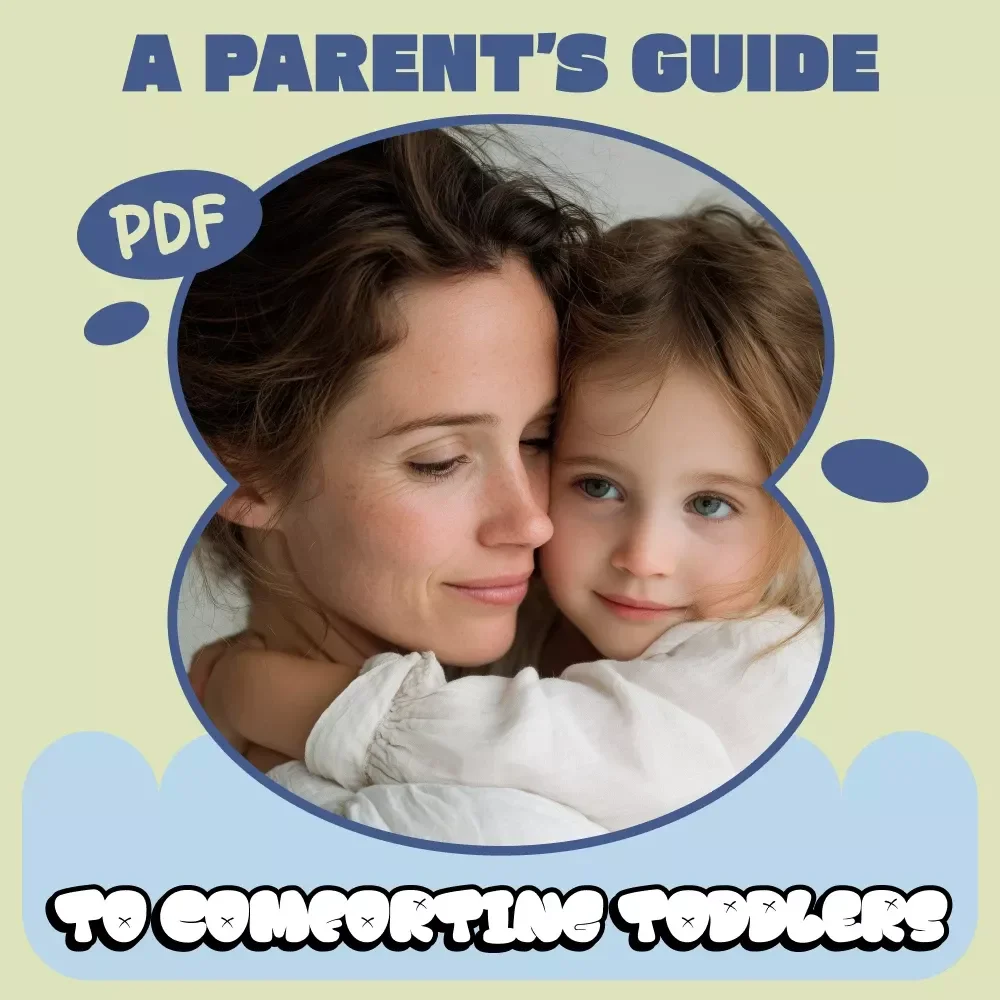 A Parent’s Guide to Comforting Toddlers | Ebook on How to Comfort Clingy Toddlers | Gentle Parenting, Emotional Regulation & Independence