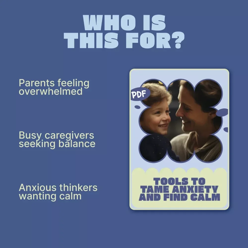 Tools to Tame Anxiety and Find Calm – A Practical eBook for Parents | Parenting Anxiety Coping Tools Guide