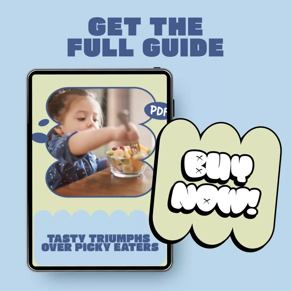 Tasty Triumphs over Picky Eaters – Practical eBook Guide for Parents Wondering what to do if my kid is a picky eater | Stress-Free Mealtimes & Healthier Habits