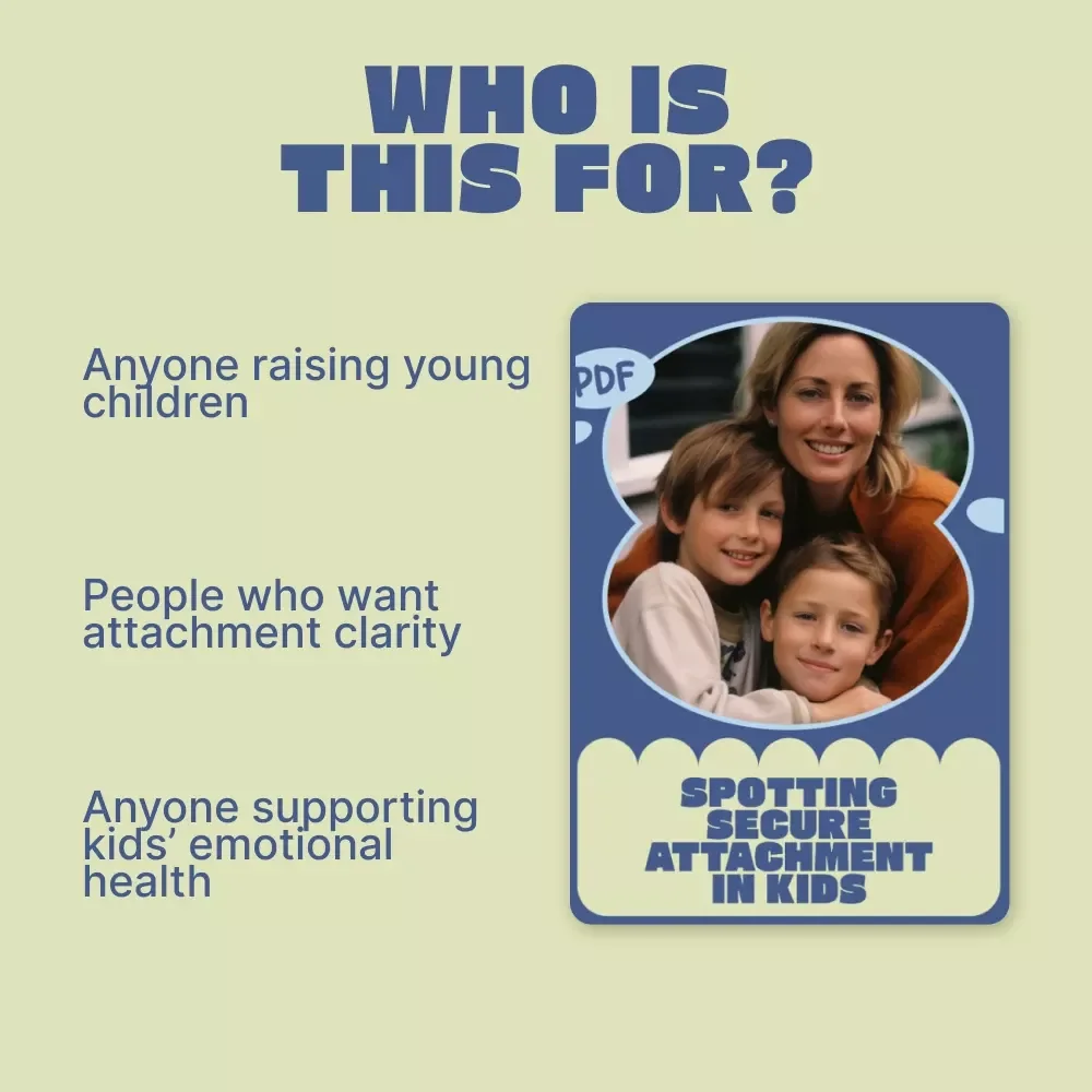Spotting Secure Attachment in Kids | Practical Parenting Guide to Understanding What Secure Attachment Looks Like in Kids | Digital Download