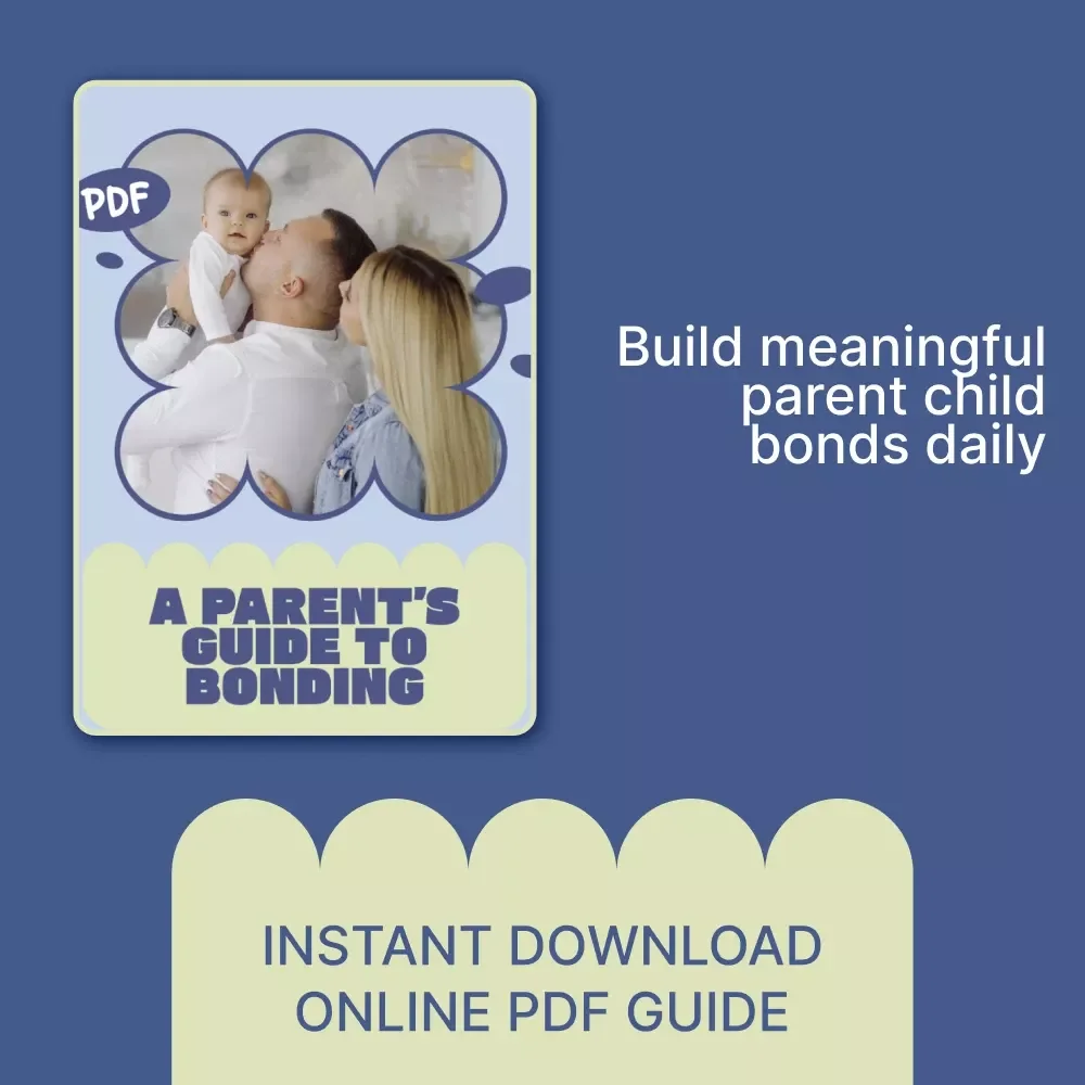 A Parent’s Guide to Bonding – Practical Guide for Building Strong Connections | What Parents Need to Know About Bonding