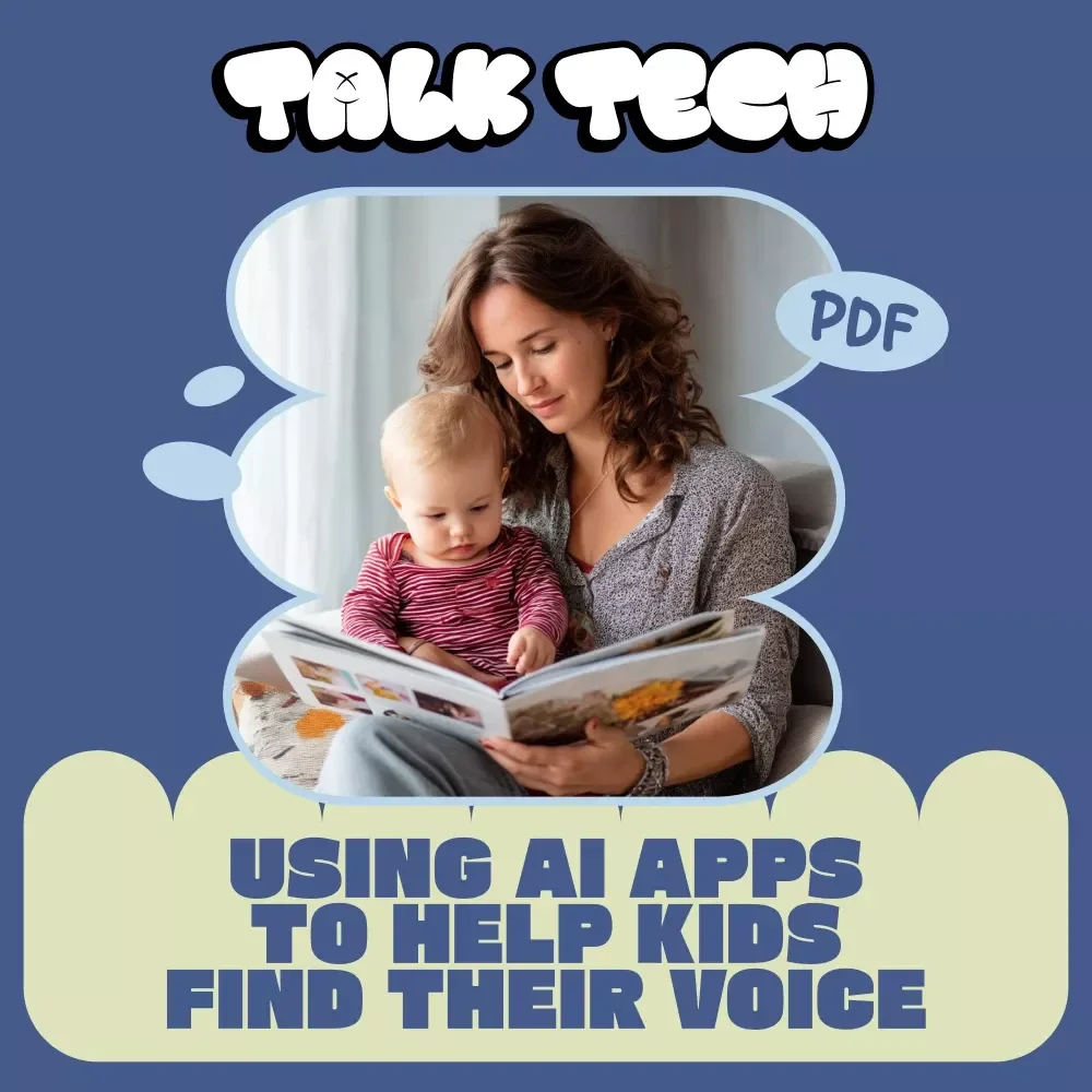 TalkTech: Using AI Apps to Help Kids Find Their Voice | Practical Parent Guide to AI apps for child speech help | Digital Download