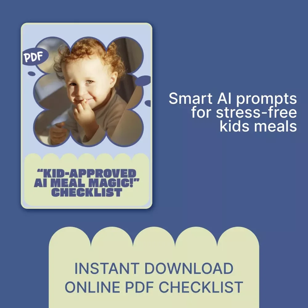 Kid-Approved AI Meal Magic! Checklist | AI Personalized Kids Meal Ideas for Picky Eaters, Busy Parents & Fun Family Meals