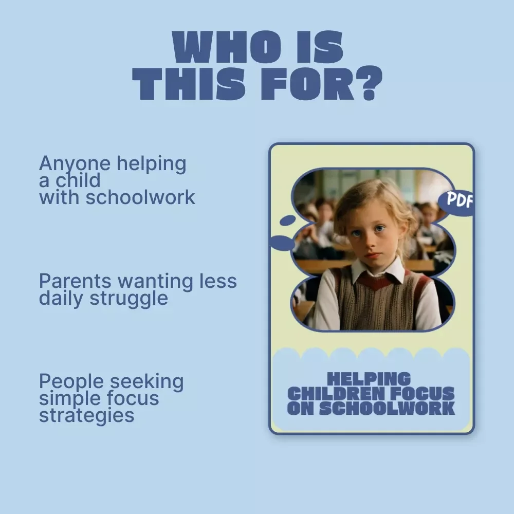 Helping Children Focus on Schoolwork – A Practical Parent Guide on how to help child focus on schoolwork, Build Better Study Habits, and Create Calm, Consistent Learning Routines at Home