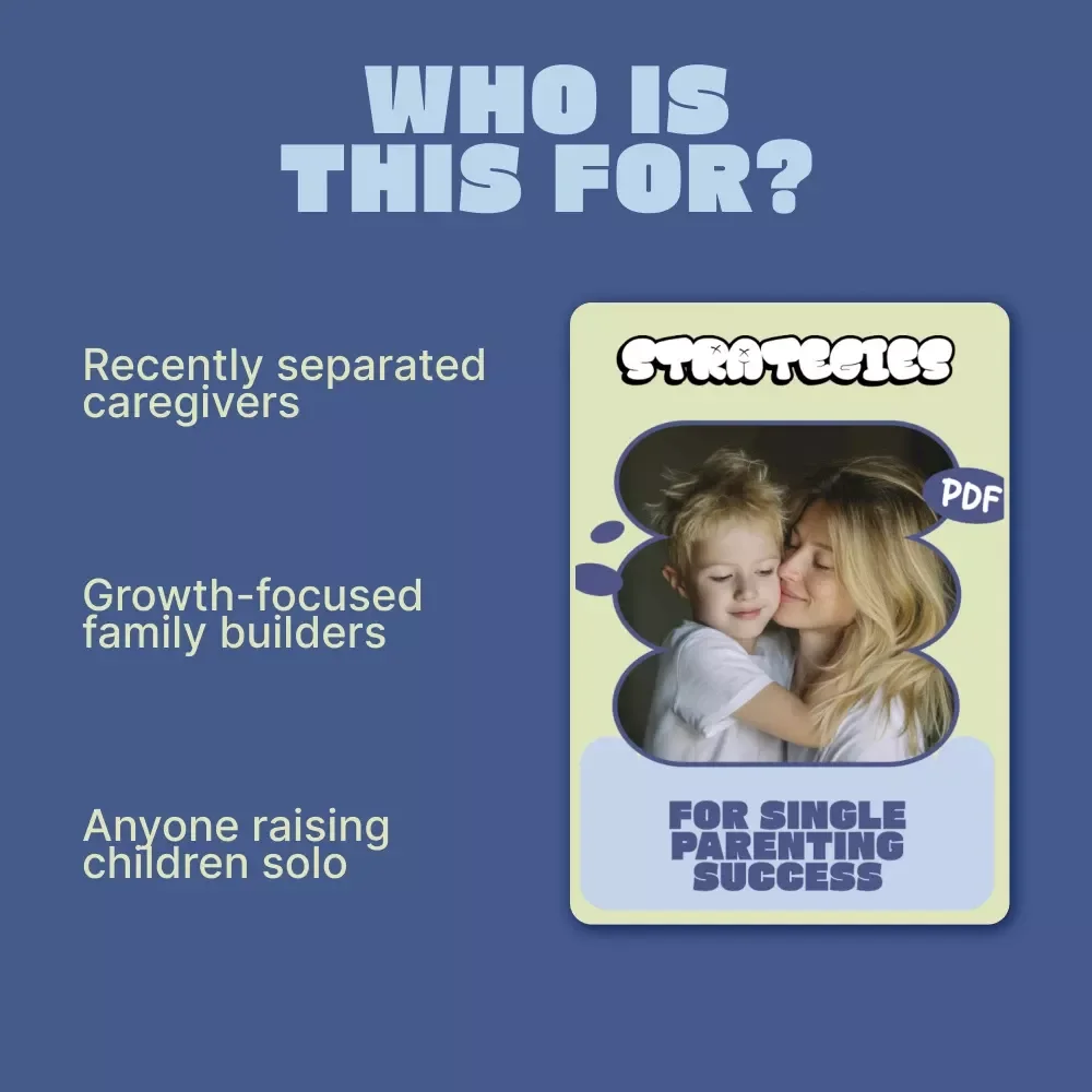 Strategies for Single Parenting Success – A Practical Guide on How to Handle Single Parenting Challenges, Time Management & Long-Term Well-Being